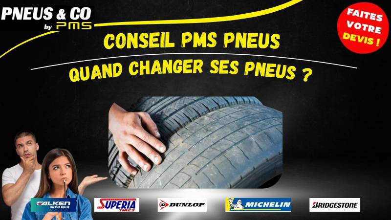 Quand doit on changer ses pneus PMS PNEUS MONTPELLIER 
